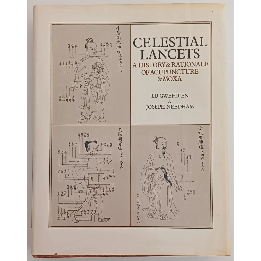 Celestial Lancets - A history & rationale of acupuncture & moxa