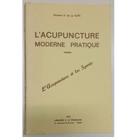 L'acupuncture moderne pratique - L'Acupuncture et les Sports