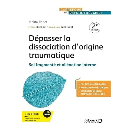 Dépasser la dissociation d'origine traumatique: Soi fragmenté et aliénation interne