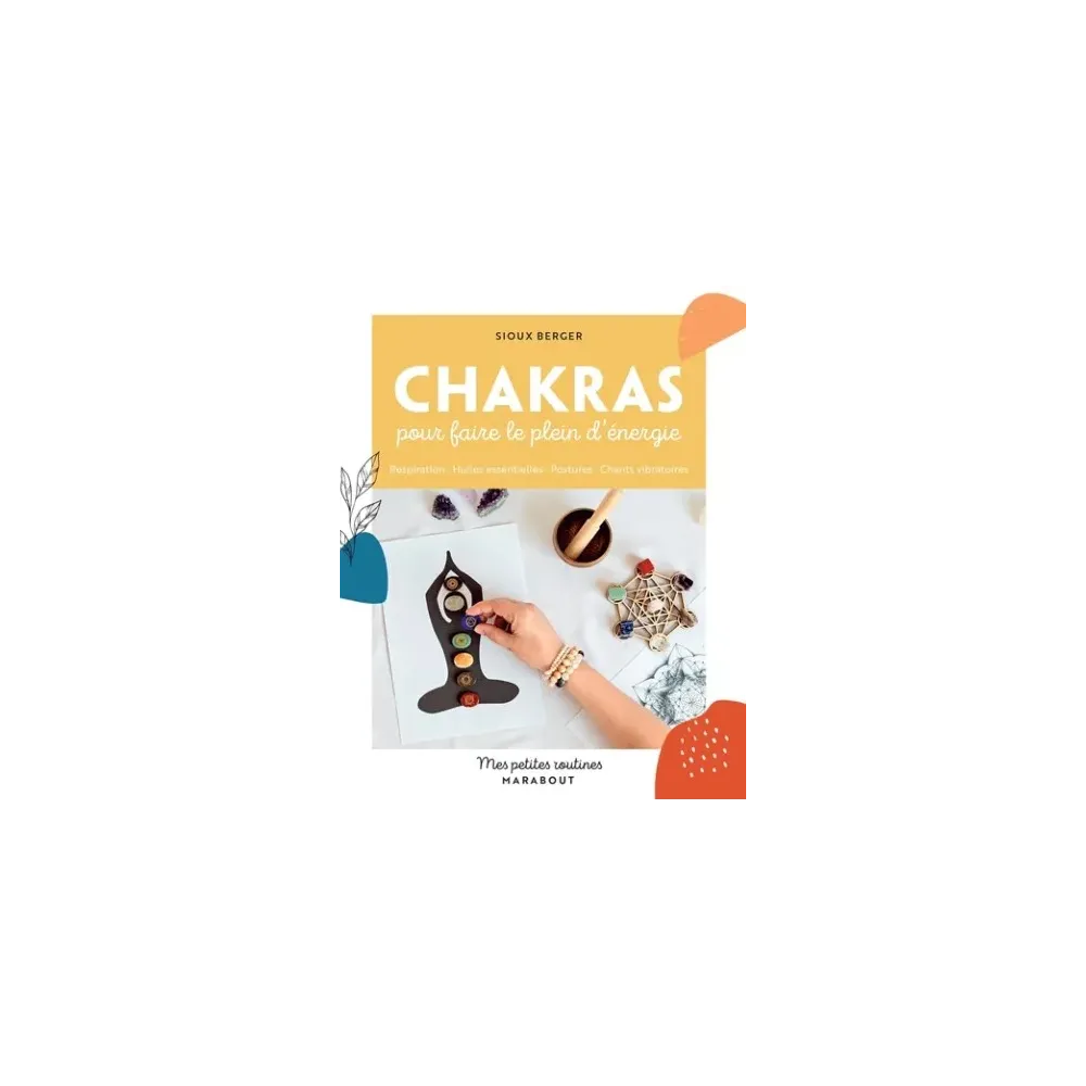 Chakras pour faire le plein d'énergie