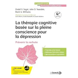 La thérapie cognitive basée sur la pleine conscience pour la dépression: Prévenir la rechute