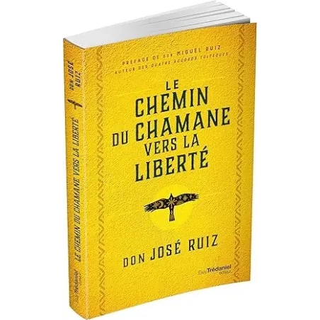 Le Chemin du chaman vers la liberté