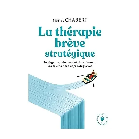 La thérapie brève stratégique: Soulager rapidement et durablement les souffrances psychologiques Poche