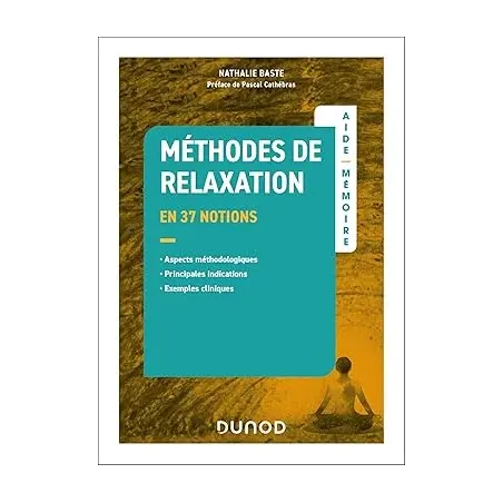 Aide-mémoire - Méthodes de relaxation: en 37 notions